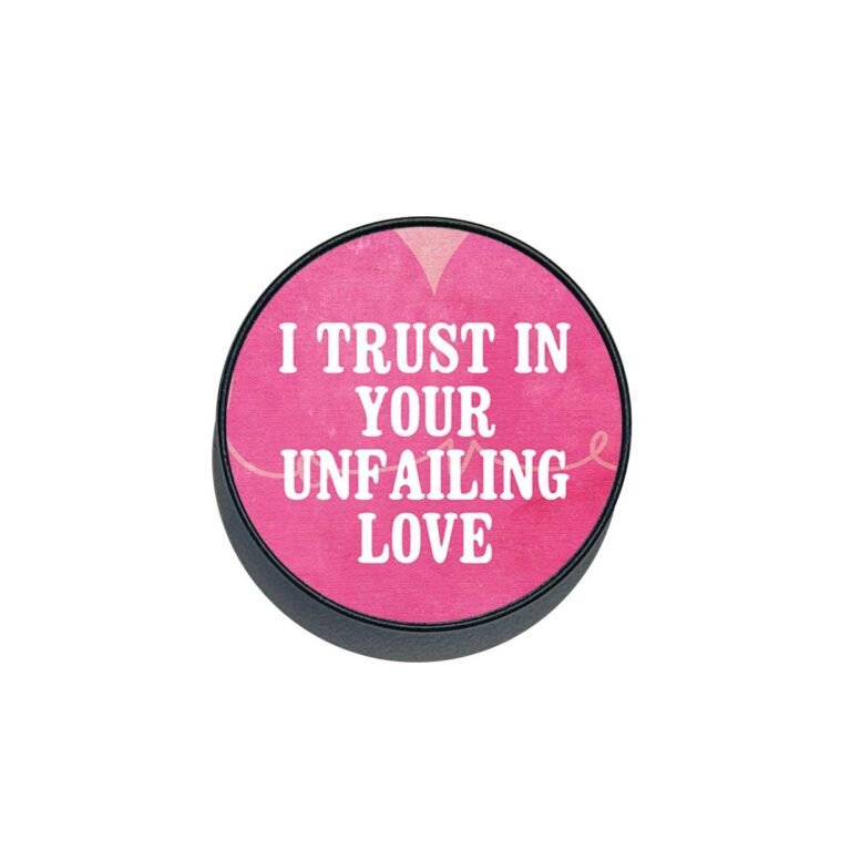 I Trust in Your Unfailing Love Phone Grip