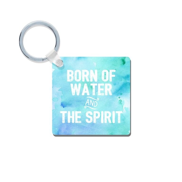 Born of Water and the Spirit Keychain