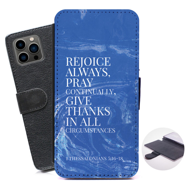 Rejoice Always Pray Give Thanks – I Thessalonians 5:16-18 Bible Verse Wallet Phone Case